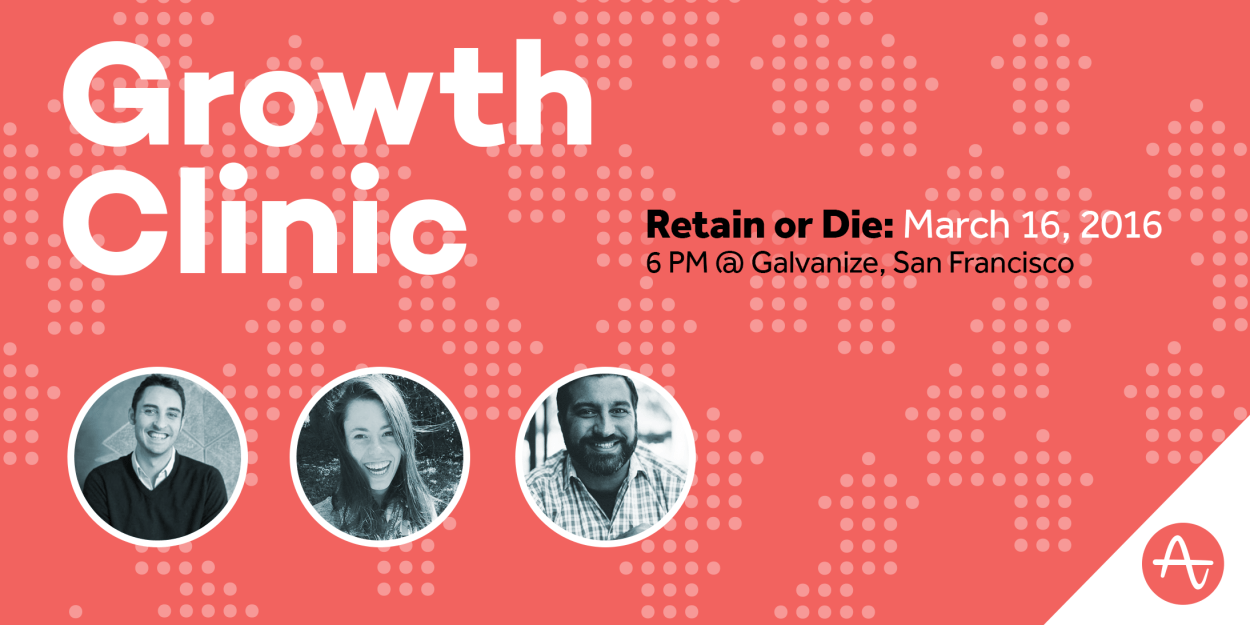Get ready for Growth Clinic: Retain or Die