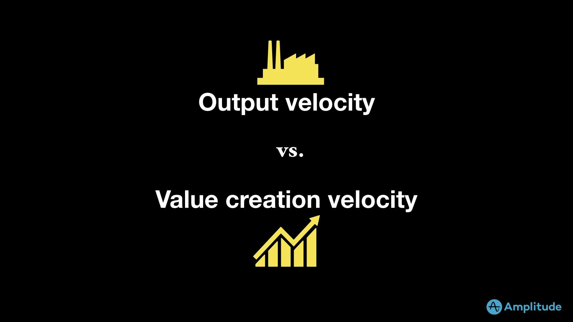 output-velocity-value-creation-velocity